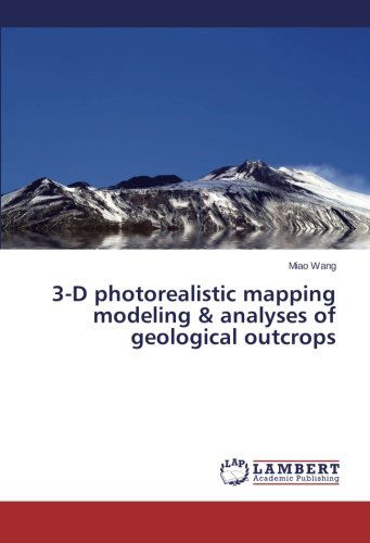 Cover for Miao Wang · 3-d Photorealistic Mapping Modeling &amp; Analyses of Geological Outcrops (Paperback Book) (2013)