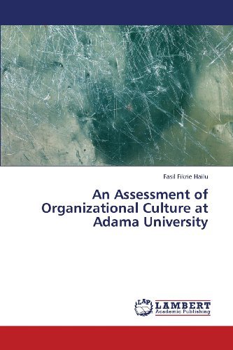 Cover for Fasil Fikrie Hailu · An Assessment of Organizational Culture at Adama University (Paperback Book) (2013)