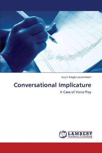 Cover for Surjit Singh Lourembam · Conversational Implicature: a Case of Voice Play (Paperback Book) (2013)
