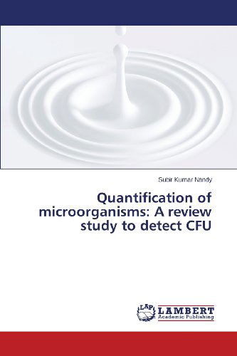 Cover for Subir Kumar Nandy · Quantification of Microorganisms: a Review Study to Detect Cfu (Paperback Book) (2013)