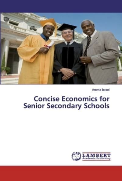 Concise Economics for Senior Sec - Israel - Books -  - 9783659932557 - January 17, 2020