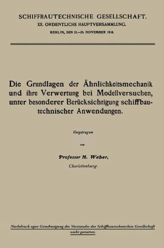 Cover for Moritz Weber · Die Grundlagen Der AEhnlichkeitsmechanik Und Ihre Verwertung Bei Modellversuchen, Unter Besonderer Berucksichtigung Schiffbautechnischer Anwendungen (Paperback Book) [1918 edition] (1918)