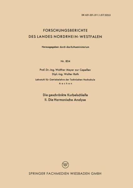 Cover for Walther Meyer Capellen · Die Geschrankte Kurbelschleife: II. Die Harmonische Analyse - Forschungsberichte Des Landes Nordrhein-Westfalen (Paperback Book) [1960 edition] (1960)