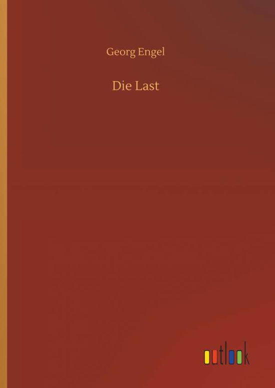 Cover for Engel · Die Last (Buch) (2019)