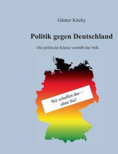 Cover for Köchy · Politik gegen Deutschland (Book) (2016)