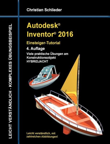 Cover for Christian Schlieder · Autodesk Inventor 2016 - Einsteiger-tutorial Hybridjacht (Paperback Book) (2015)