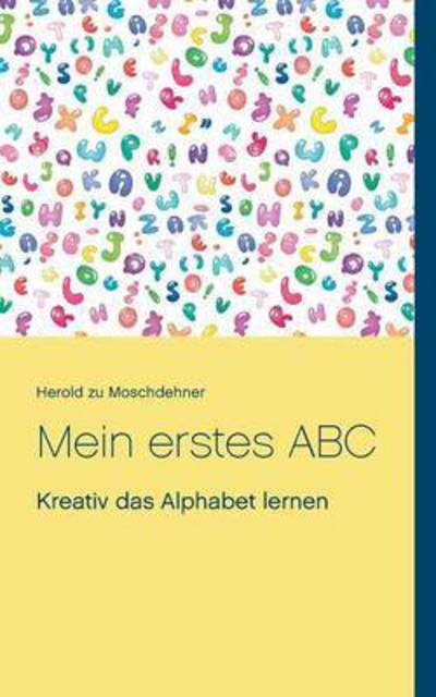 Cover for Herold Zu Moschdehner · Mein Erstes Abc (Taschenbuch) (2015)