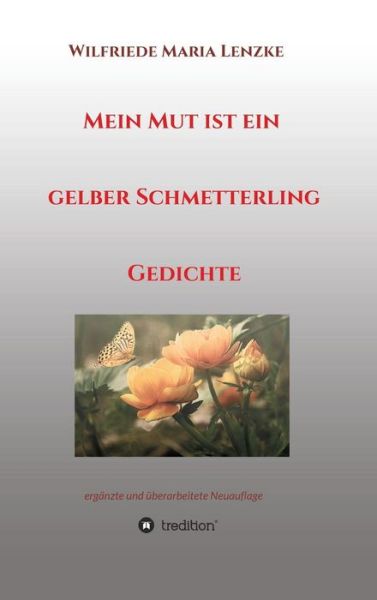 Cover for Lenzke · Mein Mut ist ein gelber Schmette (Book) (2018)