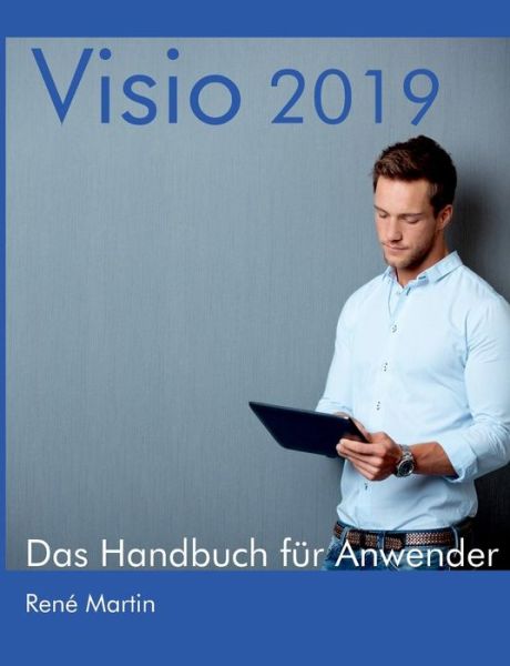 Cover for Rene Martin · Visio 2019: Das Handbuch fur Anwender (Paperback Book) (2019)