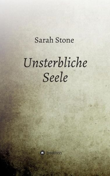 Unsterbliche Seele - Stone - Książki -  - 9783748201557 - 27 listopada 2018