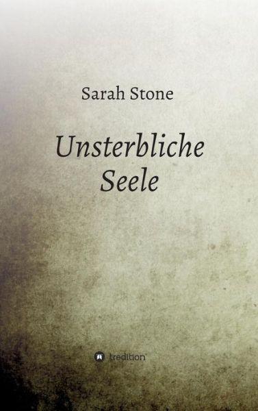 Cover for Stone · Unsterbliche Seele (Bog) (2018)