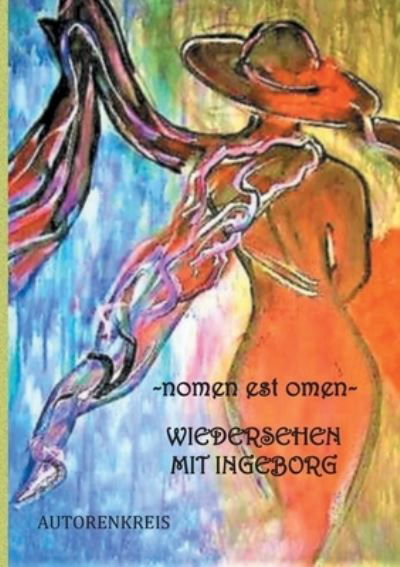 Cover for Rosel Ebert · - nomen est omen - Wiedersehen mit Ingeborg (Paperback Bog) (2020)