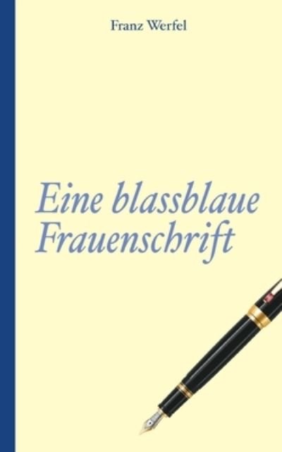 Cover for Franz Werfel · Franz Werfel: Eine blassblaue Frauenschrift (Pocketbok) (2021)