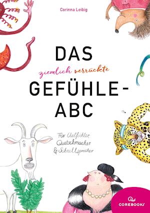 Cover for Corinna Leibig · Das ziemlich verrückte Gefühle-ABC (Hardcover Book) (2021)