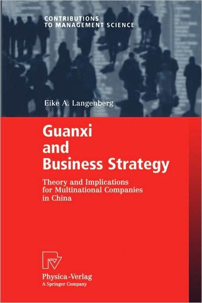 Cover for Eike A. Langenberg · Guanxi and Business Strategy: Theory and Implications for Multinational Companies in China - Contributions to Management Science (Paperback Book) [2007 edition] (2007)