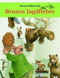 Cover for Haberzettl · Brunos Jagdfieber (Bok)