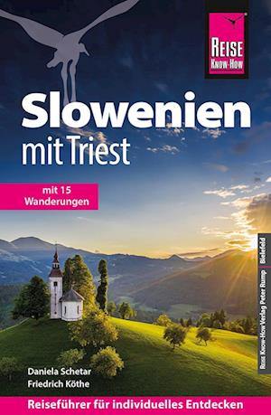 Reise Know-How Reiseführer Slowenien mit Triest - Daniela Schetar - Bücher - Reise Know-How - 9783831738557 - 12. August 2024