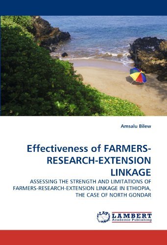 Cover for Amsalu Bilew · Effectiveness of Farmers-research-extension Linkage: Assessing the Strength and Limitations of Farmers-research-extension Linkage in Ethiopia, the Case of North Gondar (Taschenbuch) (2011)
