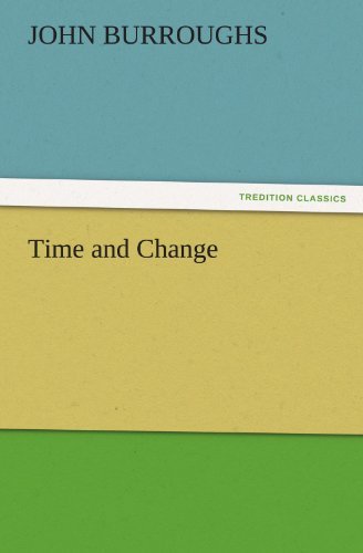 Cover for John Burroughs · Time and Change (Tredition Classics) (Paperback Book) (2011)