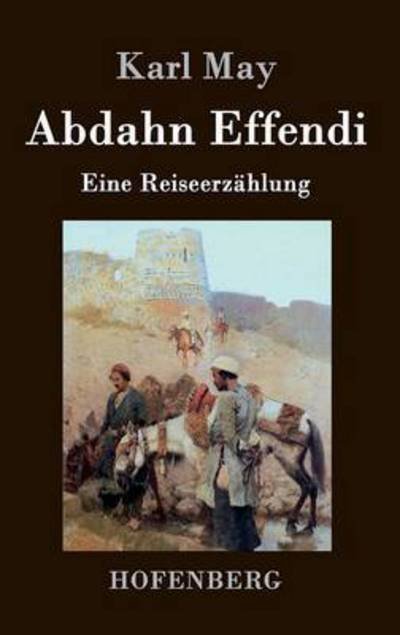 Cover for Karl May · Abdahn Effendi (Hardcover Book) (2015)