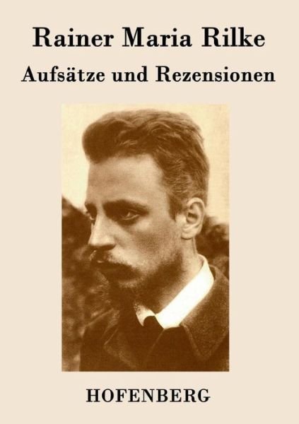 Cover for Rainer Maria Rilke · Aufsatze Und Rezensionen (Paperback Bog) (2016)