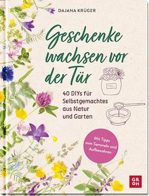 Cover for Dajana Krüger · Geschenke wachsen vor der Tür (Book) (2023)