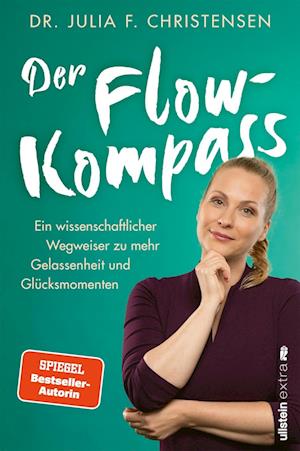 Der Flow-Kompass - Julia F. Christensen - Kirjat - Ullstein Paperback - 9783864932557 - torstai 31. lokakuuta 2024