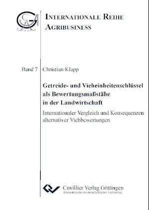 Cover for Christian Klapp · Getreide- und Vieheinheitenschlüssel als Bewertungsmaßstäbe in der Landwirtschaft. Internationaler Vergleich und Konsequenzen alternativer Viehbewertungen (Paperback Book) (2011)
