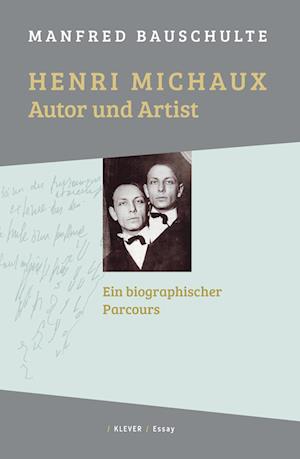 Cover for Manfred Bauschulte · Henri Michaux – Autor und Artist (Book) (2020)