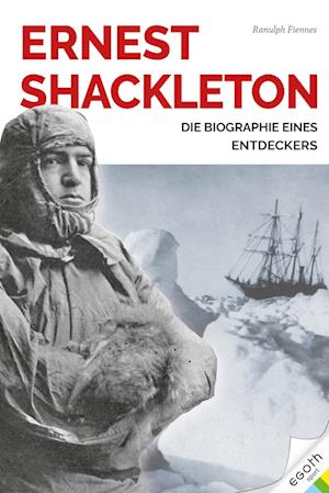 Cover for Ranulph Fiennes · Ernest Shackleton (Book) (2023)