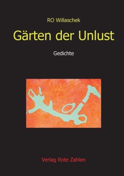 Cover for Ro Willaschek · Garten Der Unlust (Pocketbok) (2015)
