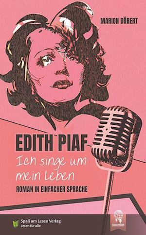 Cover for Marion Döbert · Edith Piaf - Ich singe um mein Leben (Book) (2022)