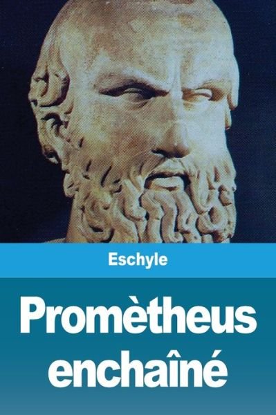 Cover for Eschyle · Prometheus enchaine (Taschenbuch) (2020)