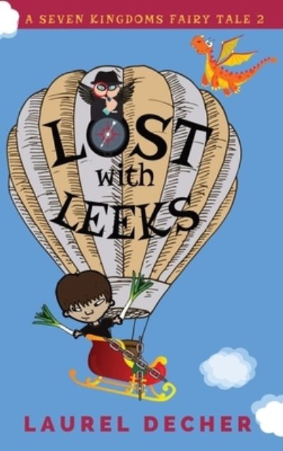 Cover for Laurel Decher · Lost with Leeks (Hardcover Book) (2019)