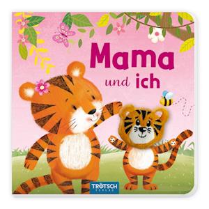 Cover for Trötsch Verlag GmbH &amp; Co.KG · Trötsch Fingerpuppenbuch Mama und ich (Bok) (2024)