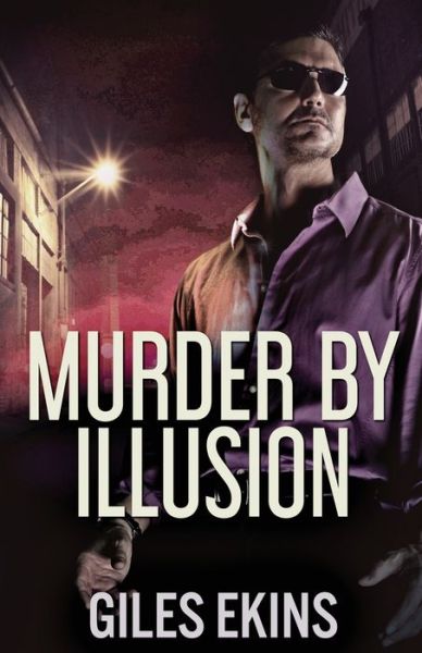 Cover for Giles Ekins · Murder By Illusion (Pocketbok) (2021)