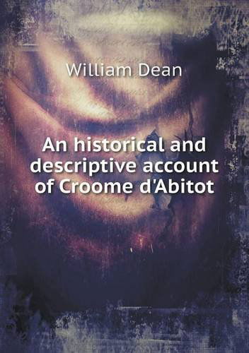 Cover for William Dean · An Historical and Descriptive Account of Croome D'abitot (Paperback Book) (2013)