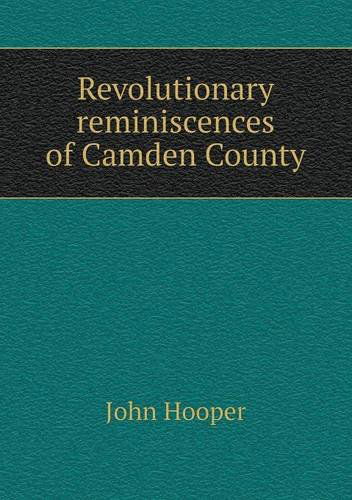 Cover for John Hooper · Revolutionary Reminiscences of Camden County (Pocketbok) (2013)