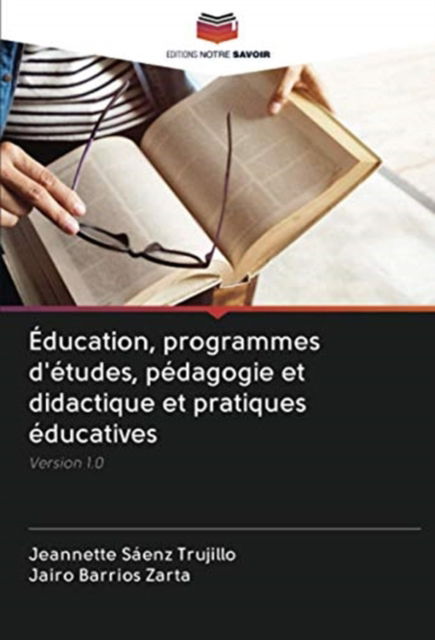 Cover for Jeannette Sáenz Trujillo · Education, programmes d'etudes, pedagogie et didactique et pratiques educatives (Paperback Book) (2020)