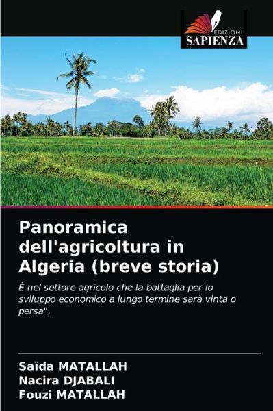 Cover for Saïda Matallah · Panoramica dell'agricoltura in Algeria : È nel settore agricolo che la battaglia per lo sviluppo economico a lungo termine sarà vinta o persa&quot;. (Paperback Book) (2021)