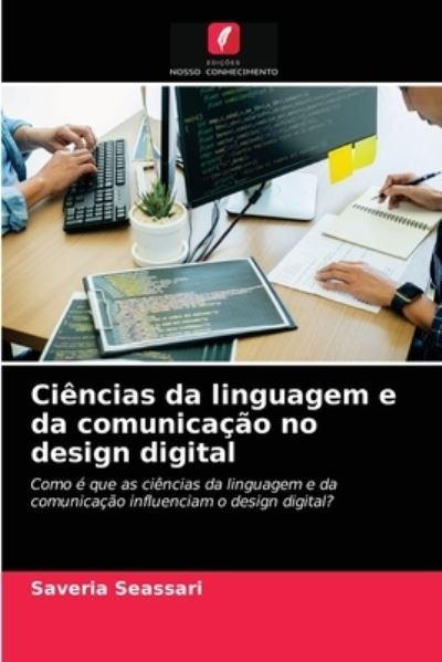 Cover for Saveria Seassari · Ciencias da linguagem e da comunicacao no design digital (Paperback Book) (2021)