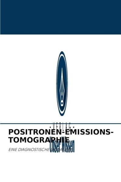 Cover for Himanshi Sharma · Positronen-Emissions-Tomographie (Pocketbok) (2021)