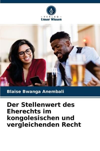 Cover for Blaise Bwanga Anembali · Der Stellenwert des Eherechts im kongolesischen und vergleichenden Recht (Pocketbok) (2021)