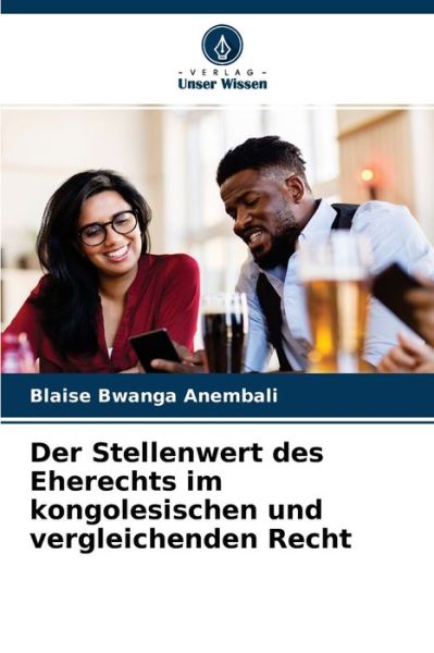 Cover for Blaise Bwanga Anembali · Der Stellenwert des Eherechts im kongolesischen und vergleichenden Recht (Paperback Book) (2021)