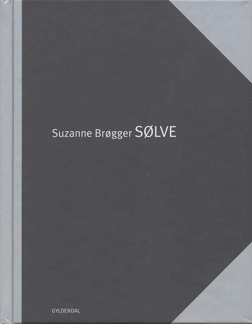 Cover for Suzanne Brøgger · Sølve (Bound Book) [1º edição] (2006)