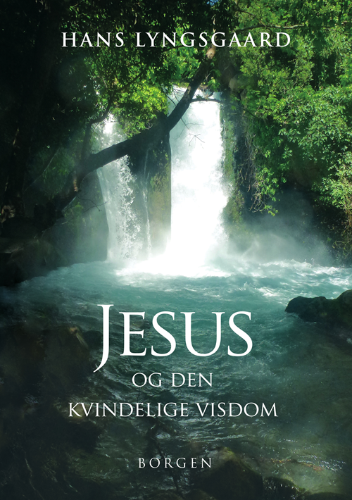 Cover for Hans Lyngsgaard · Jesus og den kvindelige visdom (Hæftet bog) [1. udgave] (2020)