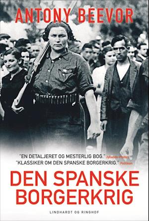 Den spanske borgerkrig 1936-1939 - Antony Beevor - Bøger - Lindhardt og Ringhof - 9788711534557 - 1. marts 2023