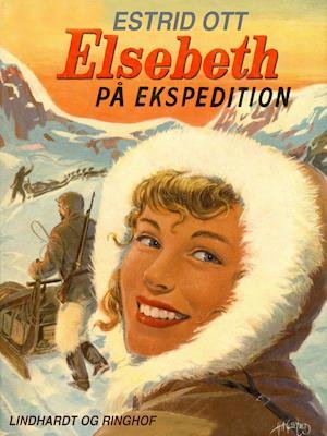 Cover for Estrid Ott · Elsebeth på Ekspedition (Hæftet bog) [2. udgave] (2019)
