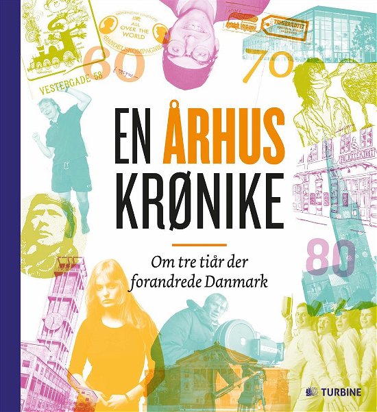 En Århus Krønike - Søren Salling-Petersen og Hans Prehn (red) - Libros - Turbine - 9788740611557 - 17 de noviembre de 2016