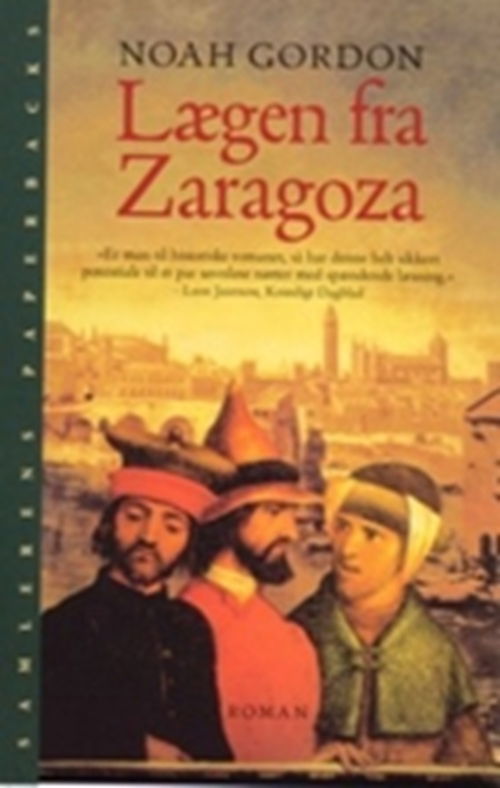 Lægen fra Zaragoza - Noah Gordon - Bücher - Samleren - 9788756816557 - 18. Januar 2006